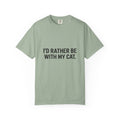 I'd Rather Be With My Cat T-shirt