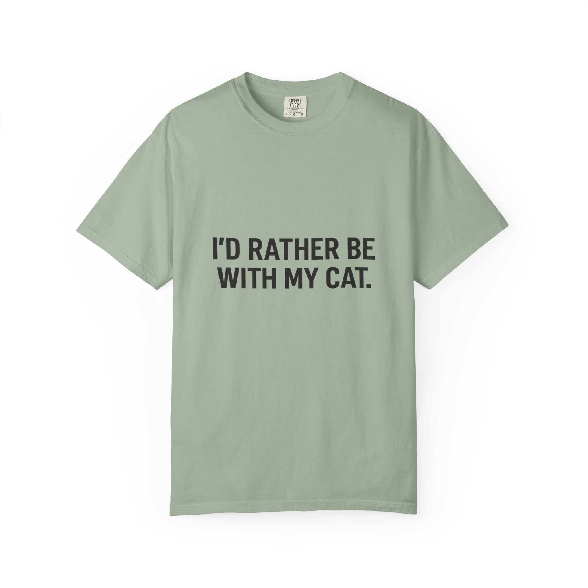 I'd Rather Be With My Cat T-shirt
