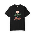Meow or Never Cat Lover T-Shirt
