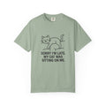Funny Cat T-Shirt "Sorry I'm Late My Cat..."