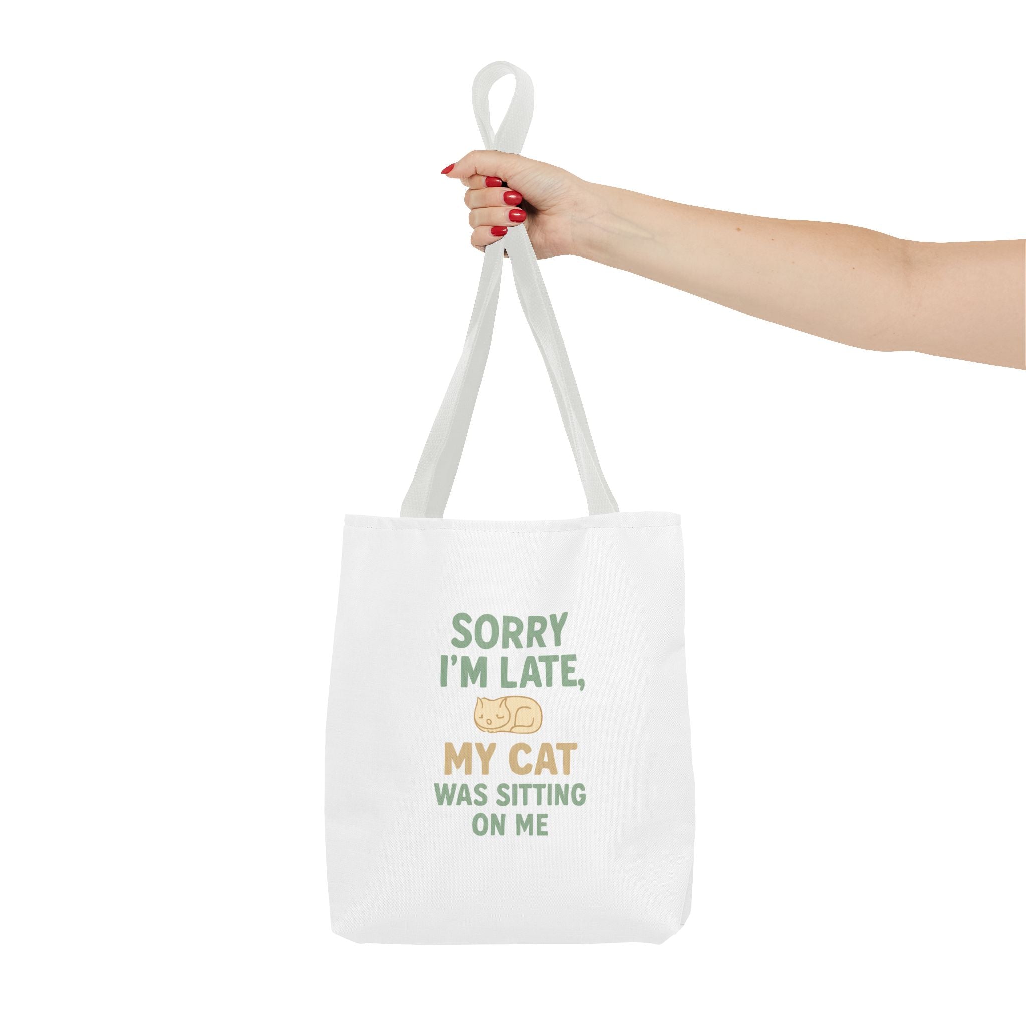 Sorry I'm Late, My Cat Was Sitting On Me Tote Bag