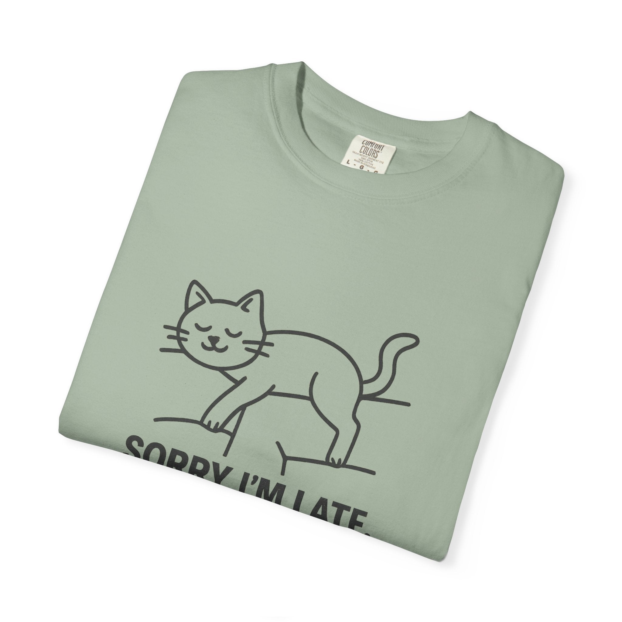 Funny Cat T-Shirt "Sorry I'm Late My Cat..."