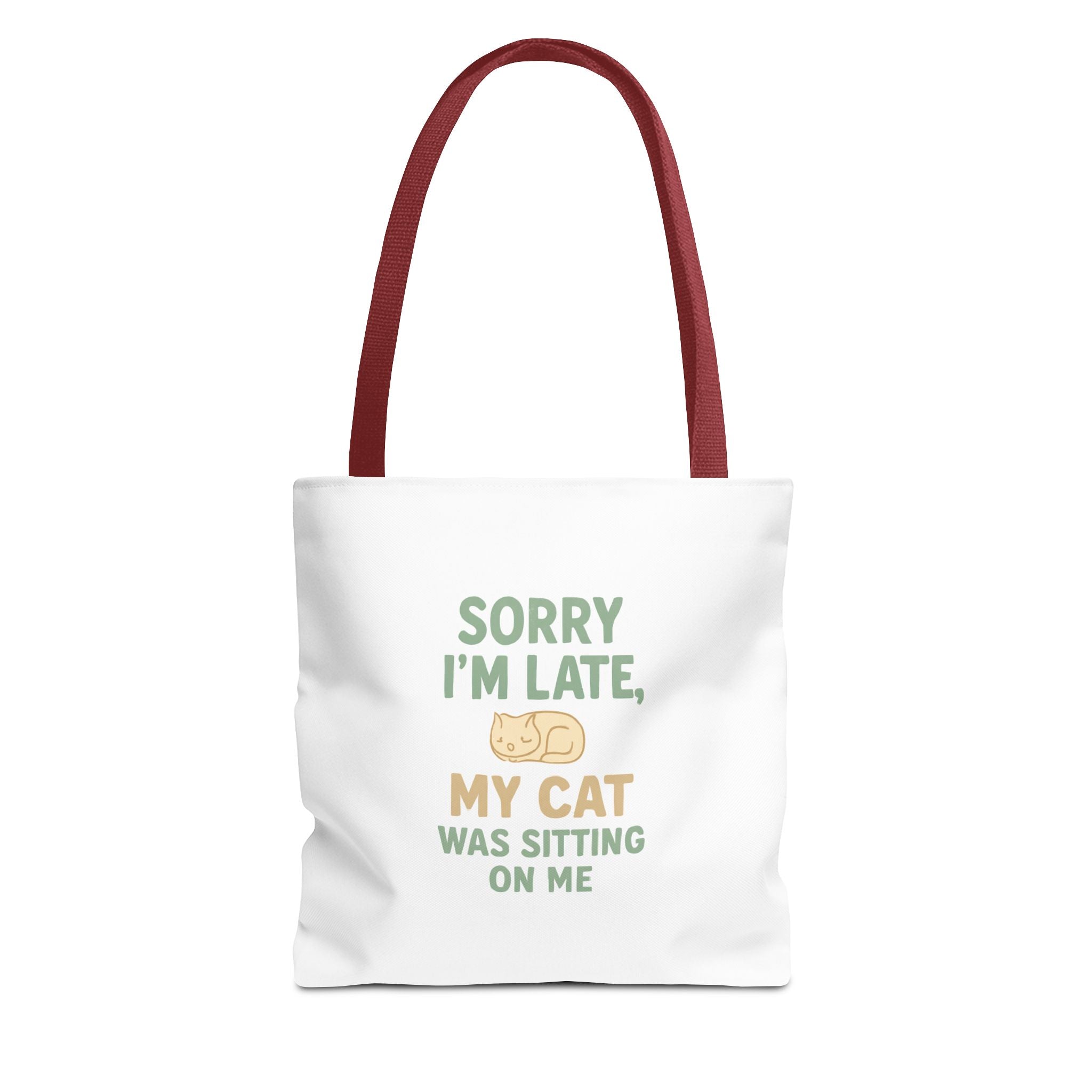 Sorry I'm Late, My Cat Was Sitting On Me Tote Bag