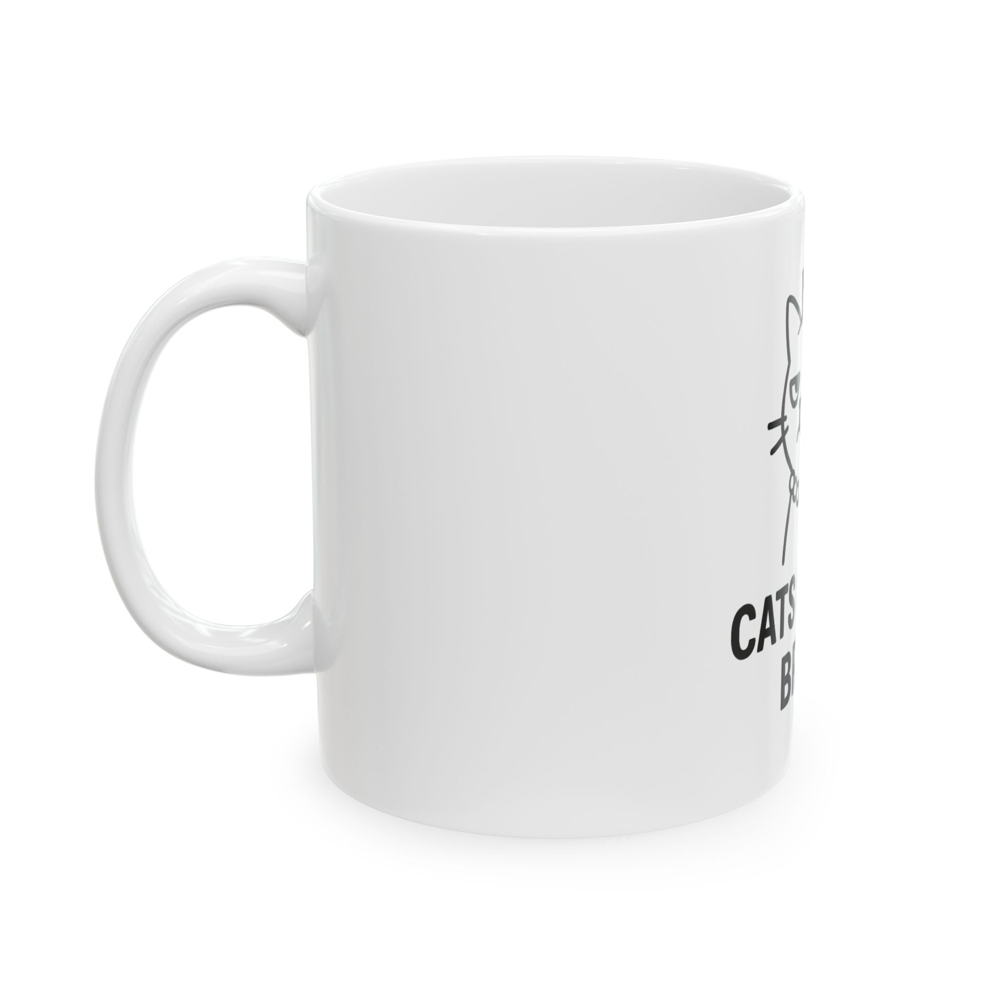 Funny Cat Mug - "Cats Before Brats"