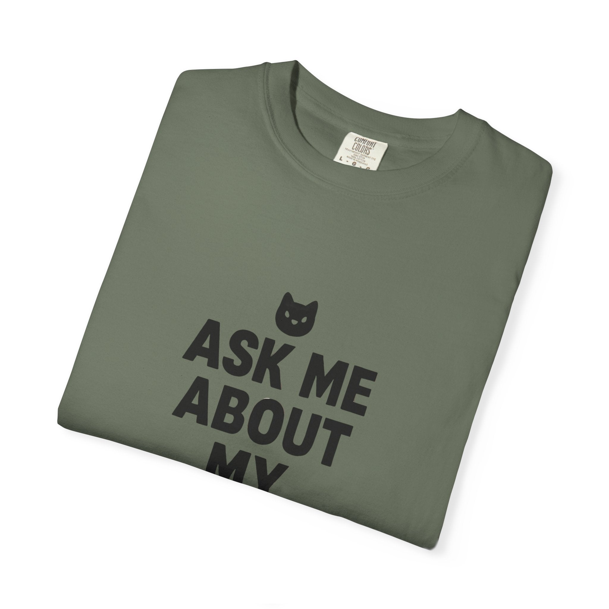 Cat Lover T-Shirt "Ask Me About My Cat"