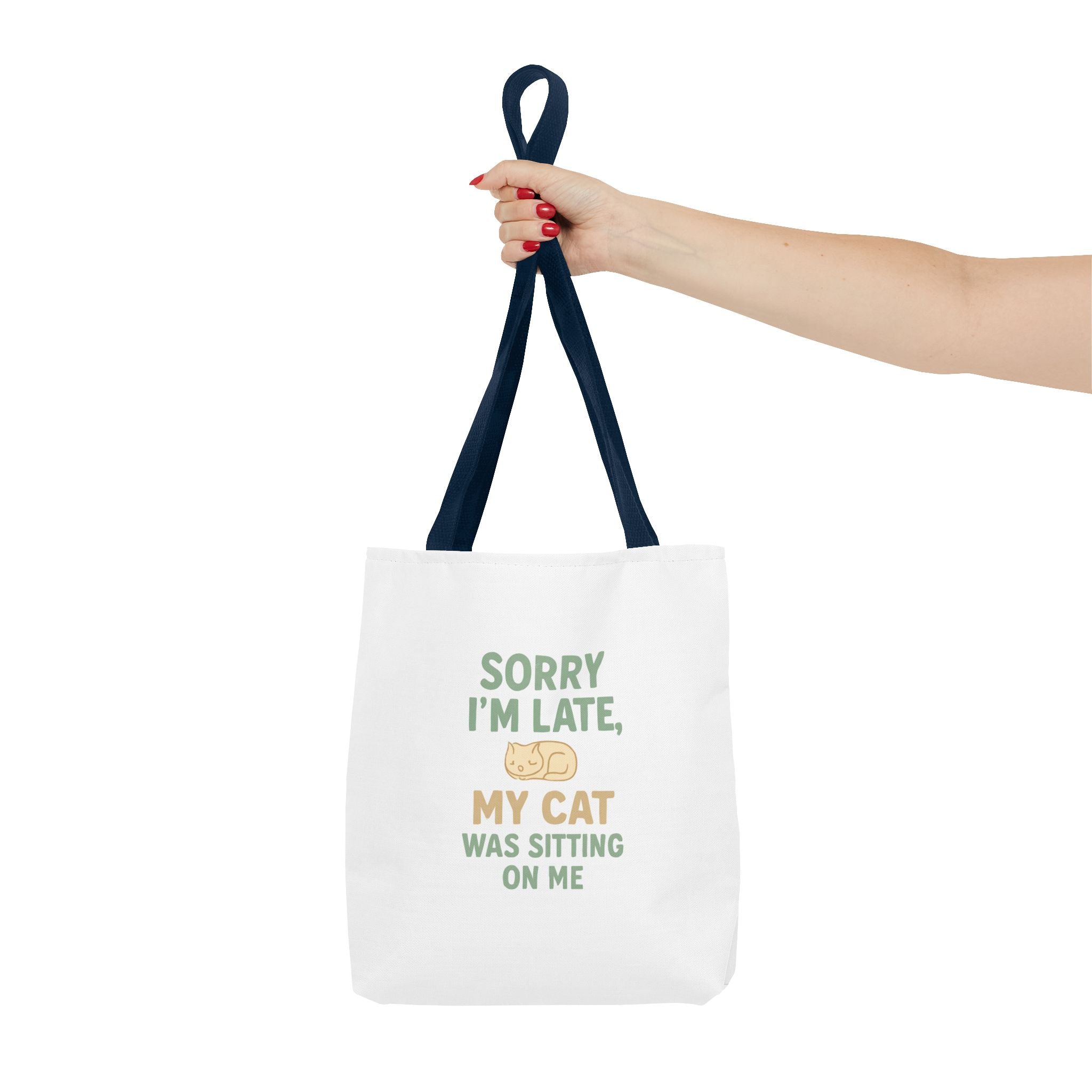 Sorry I'm Late, My Cat Was Sitting On Me Tote Bag