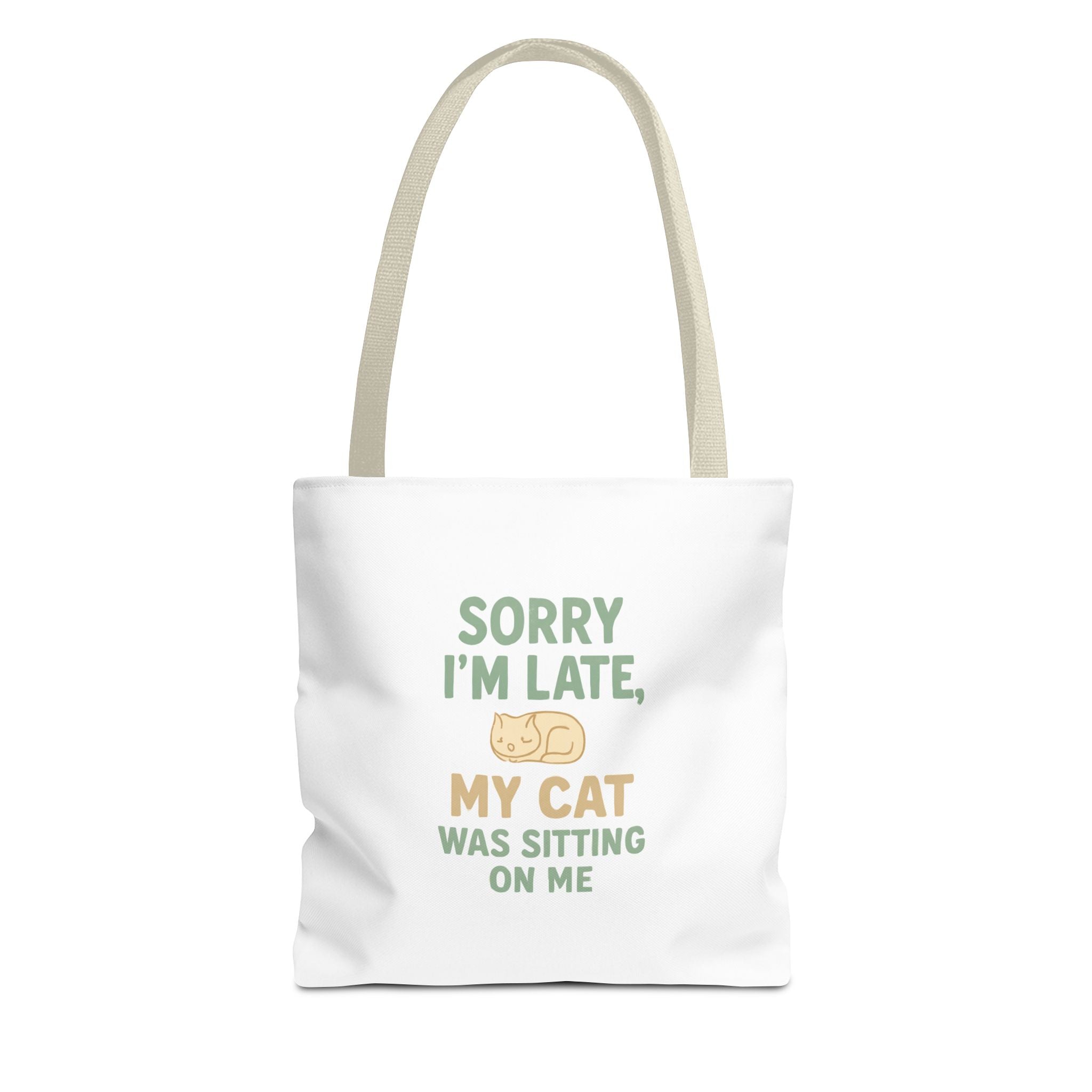 Sorry I'm Late, My Cat Was Sitting On Me Tote Bag