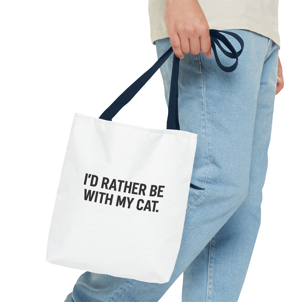I'd Rather Be With My Cat Tote Bag