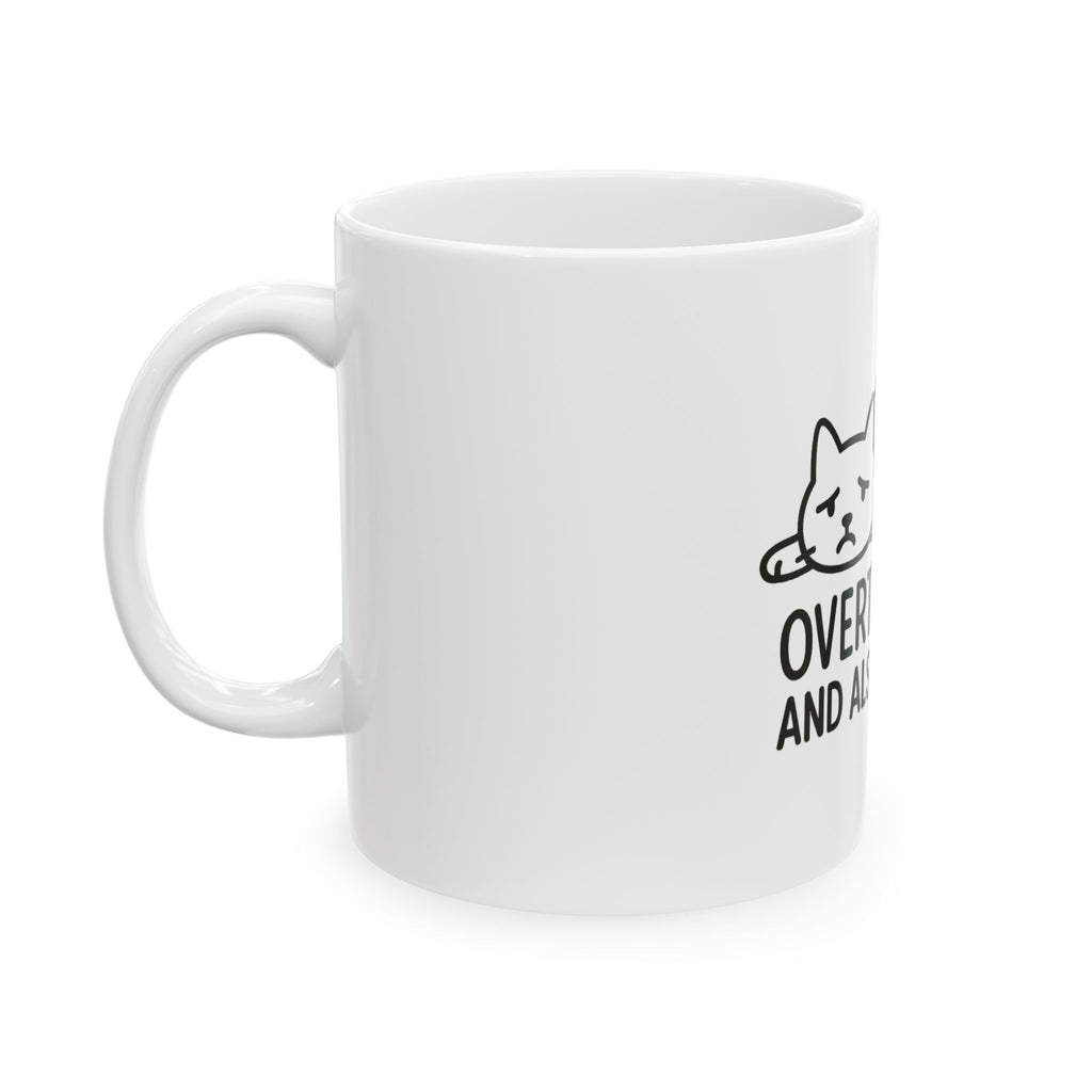 Funny Cat Mug - Overthinking and Also Hungry