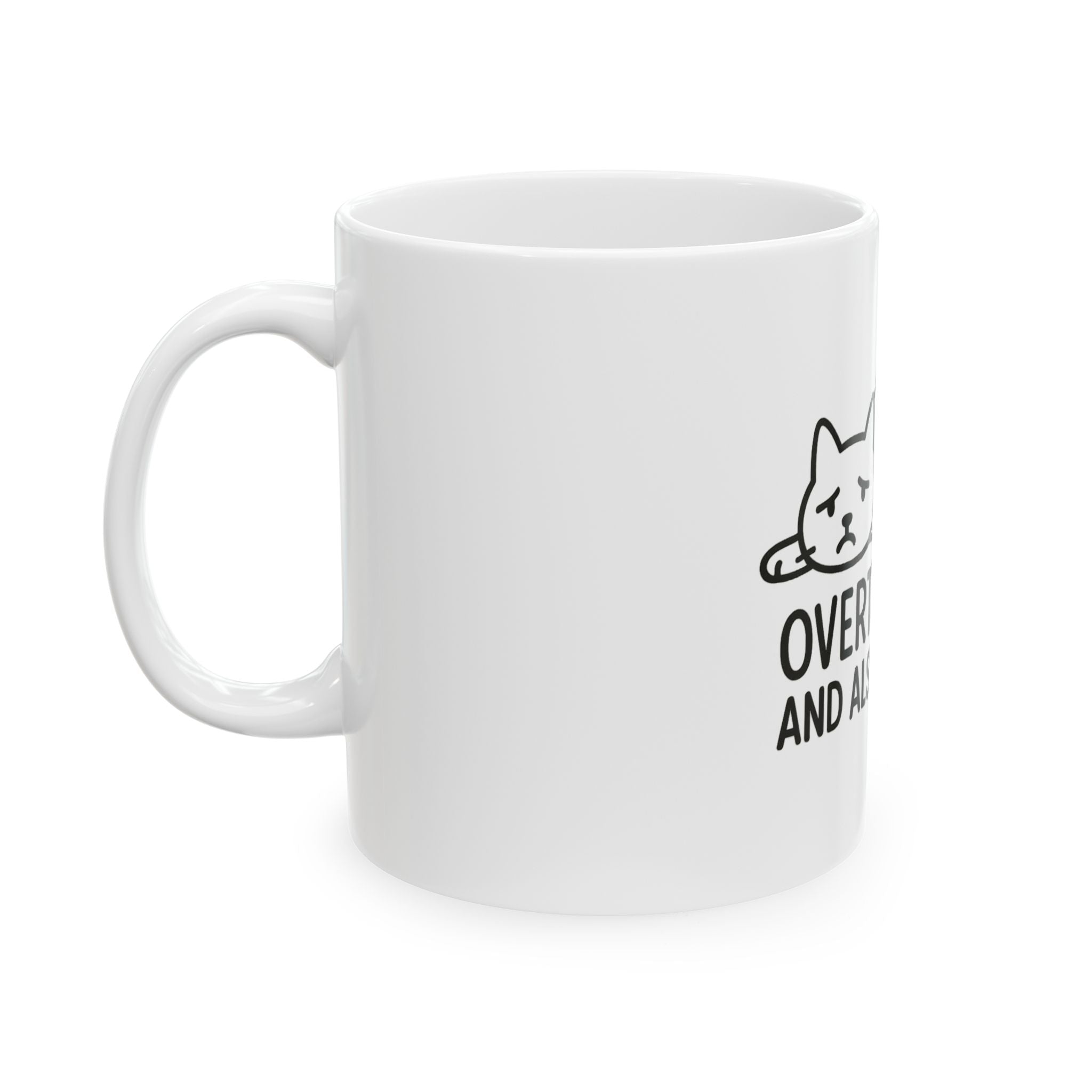 Funny Cat Mug - Overthinking and Also Hungry