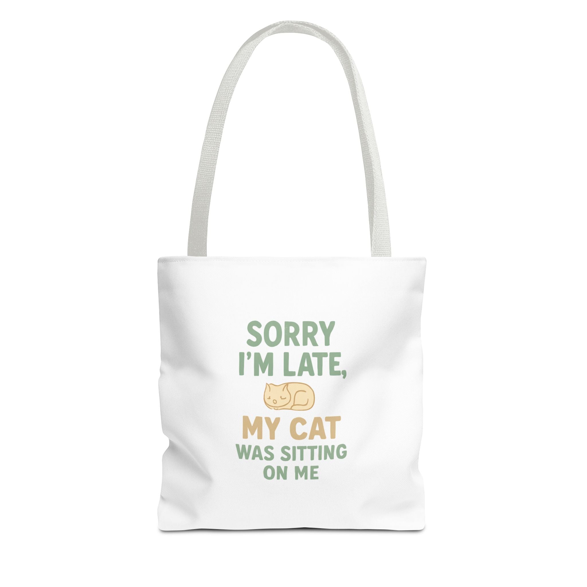 Sorry I'm Late, My Cat Was Sitting On Me Tote Bag