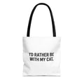 I'd Rather Be With My Cat Tote Bag