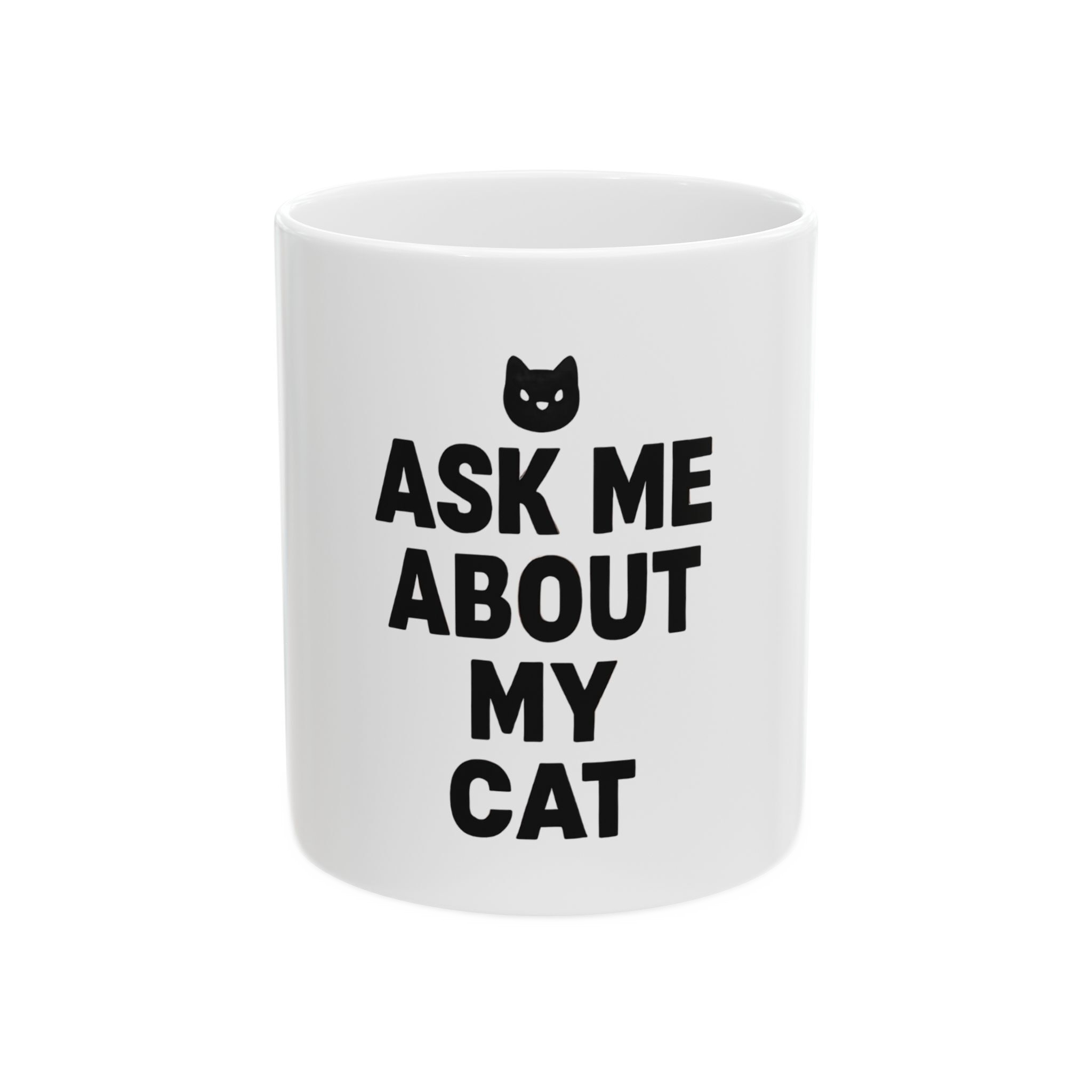 Cat Lover's Ceramic Mug - "Ask Me About My Cat"