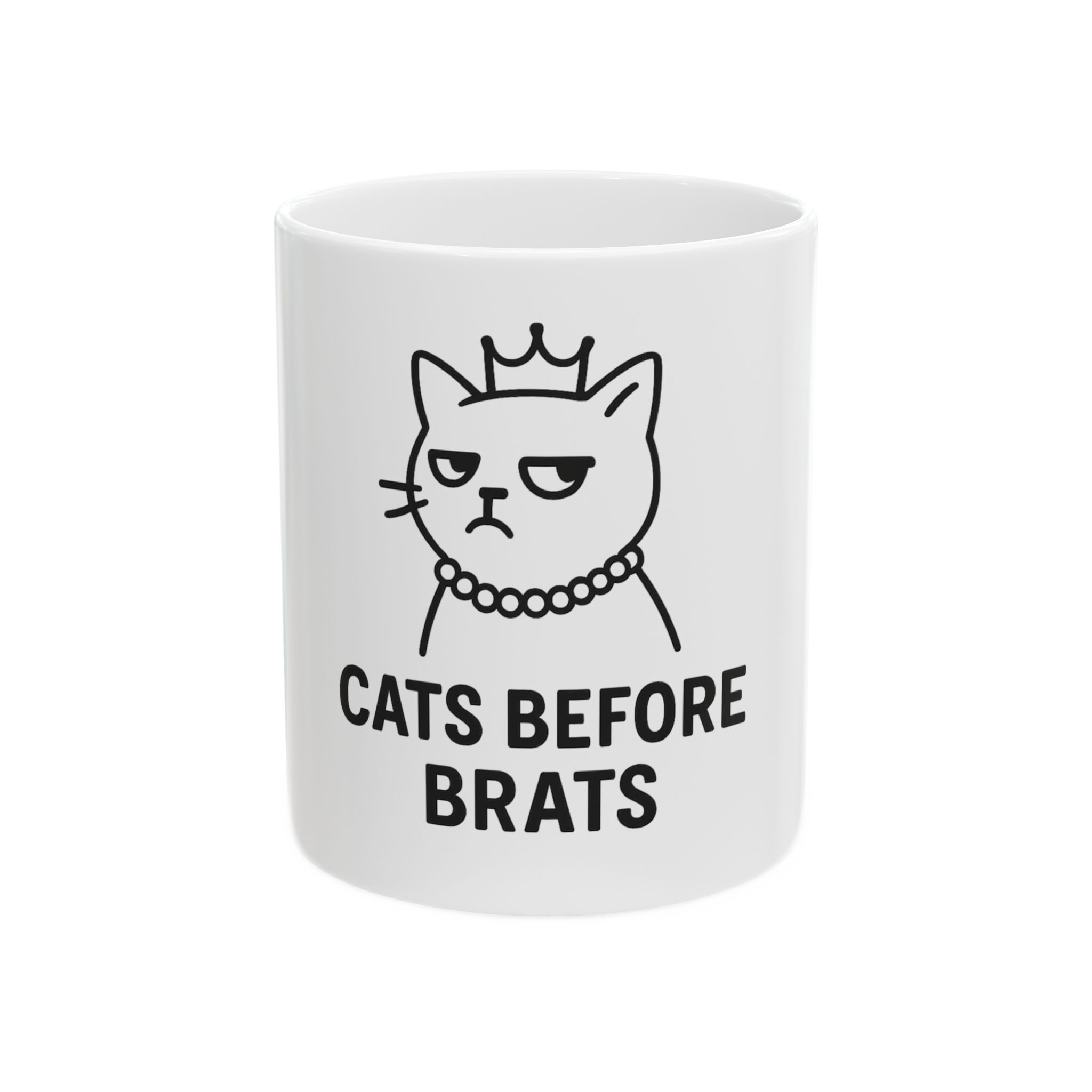 Funny Cat Mug - "Cats Before Brats"