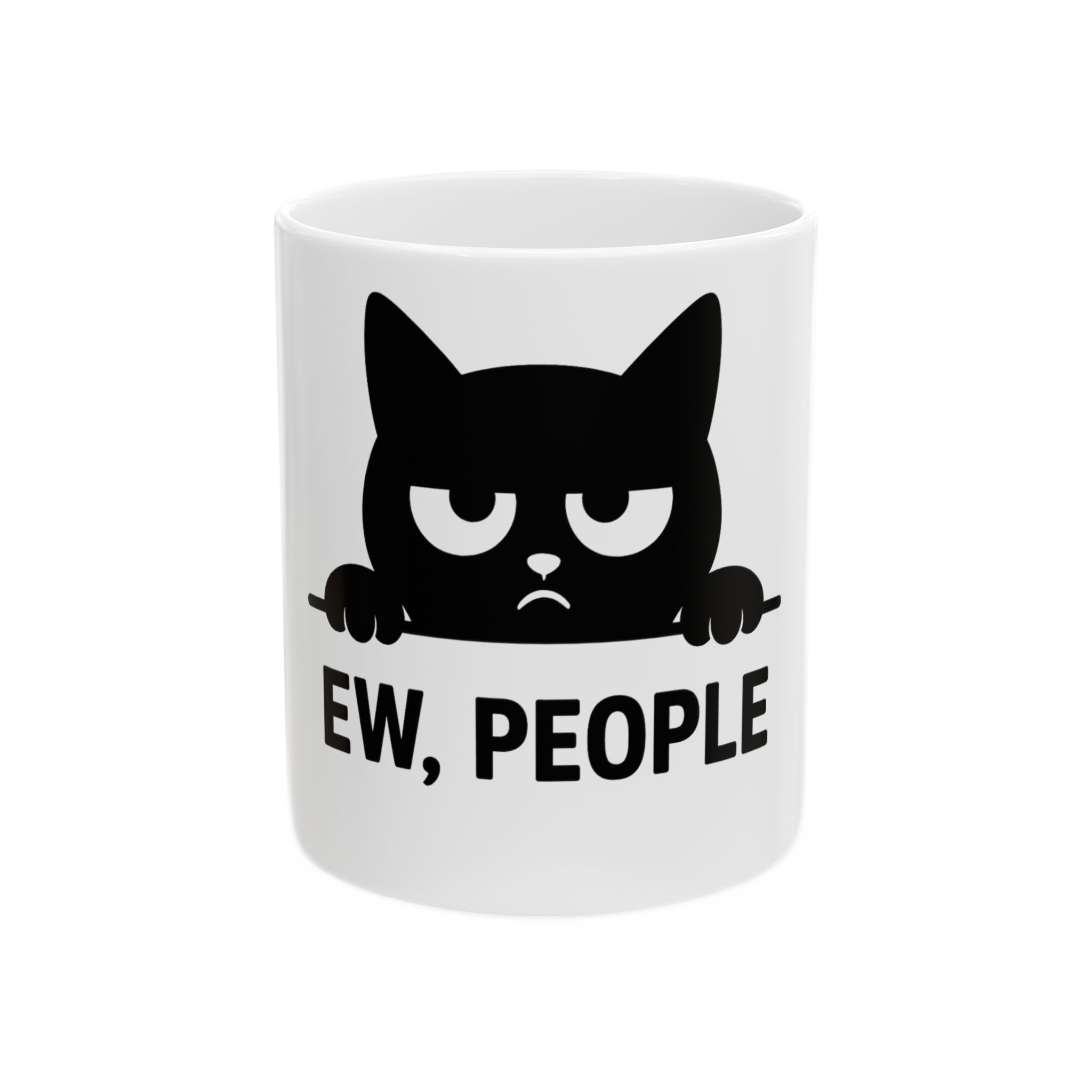 Funny Cat Mug - "Ew, People!"