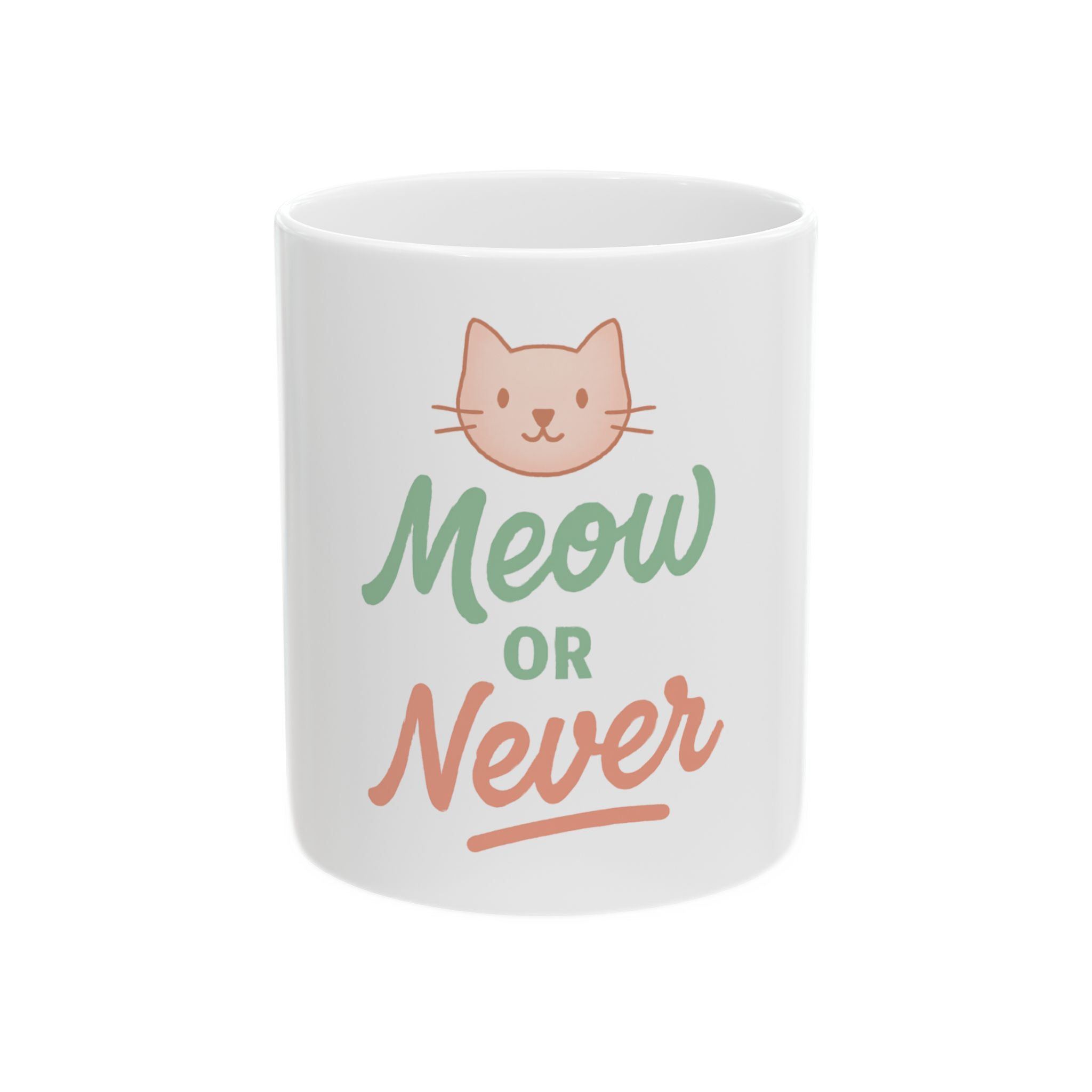 Cute Cat Mug - Meow or Never