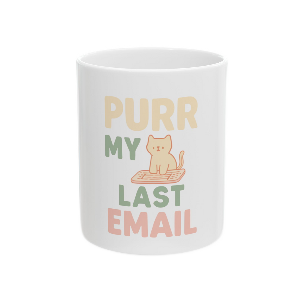 Purr My Last Email Cat Mug